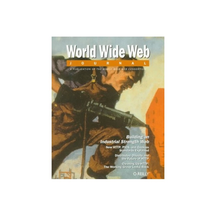 Building an Industrial Strength Web: World Wide Web Journal: Volume 1, Issue 4